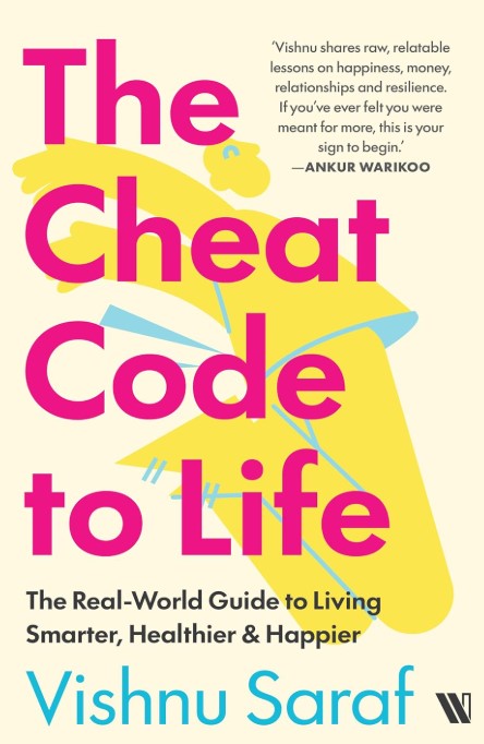 The Cheat Code to Life: The Real-World Guide to Living Smarter, Healthier & Happier